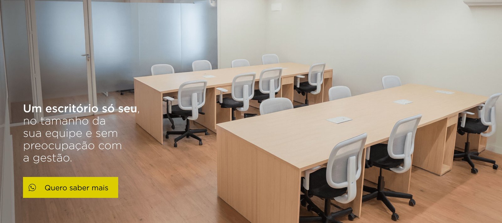 Um escritório só seu, no tamanho da sua equipe
